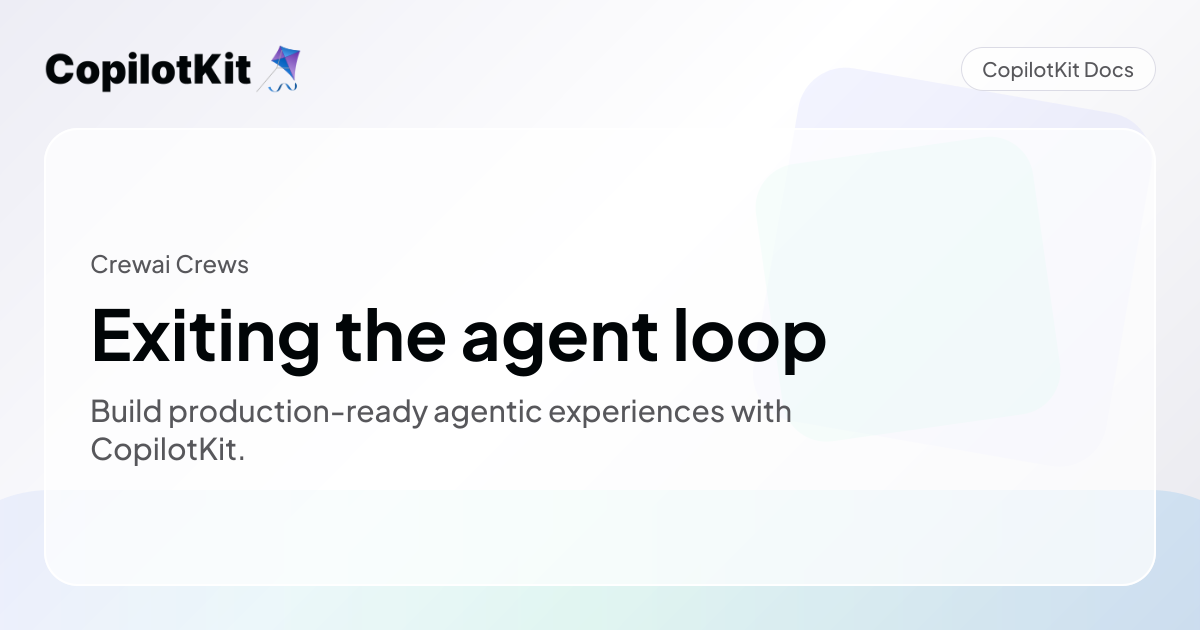 Exiting the agent loop